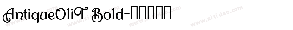 AntiqueOliT Bold字体转换